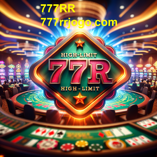 Descubra a Emoção do Alto Limite no 777RR